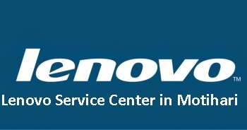 Lenovo Service Center in Motihari 