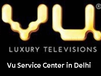 Vu Service Center in Delhi