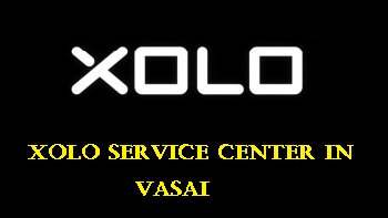 Xolo Service Center in Vasai