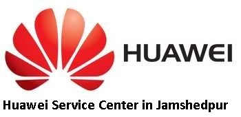 Huawei Service Center in Jamshedpur