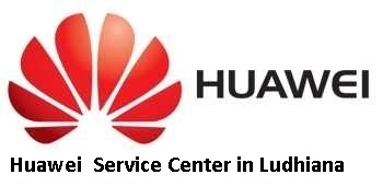 Huawei Service Center in Ludhiana
