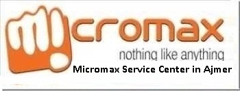 Micromax Service Center in Ajmer
