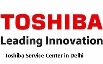 Toshiba Service Center in Delhi
