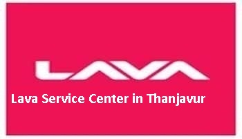 Lava Service Center in Thanjavur