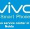 Vivo Service Center in Noida