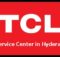 Tcl Service Center in Hyderabad